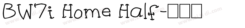 BW7i Home Half字体转换